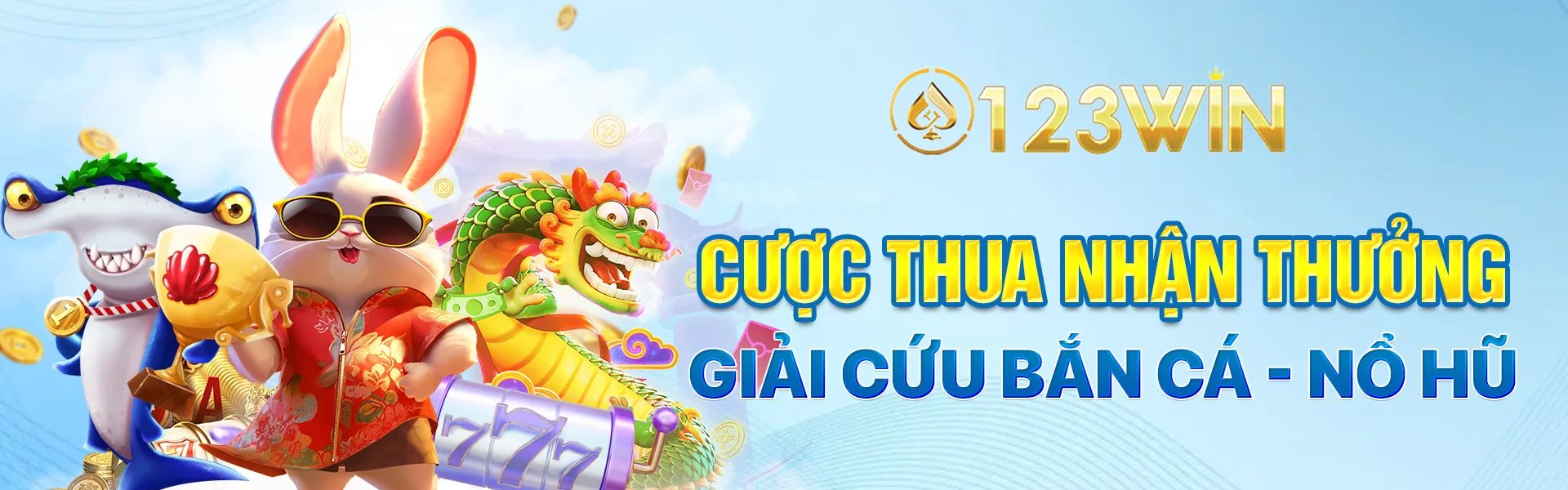 cược thua nhận thưởng 123win